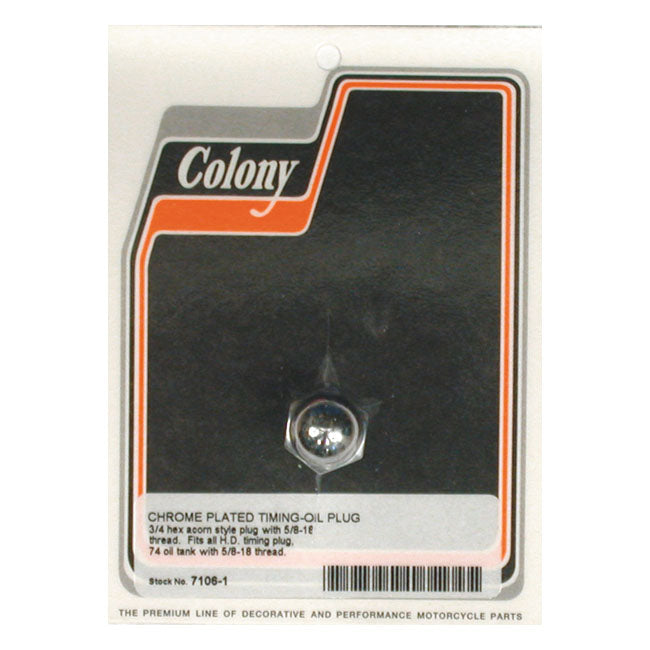 Colony, Timing/Drain Plug. Acorn. Chrome for 38-99 Big Twin(Excl. Twin Cam); 52-03 XL; 38-73 45" Flathead : Timing Plug. L1981 FLH 80 Classic; 54-81 K, XL : Oil Tank. 80-82 FXWG : Foot Lever & Bracket Assembly Rear Brake.